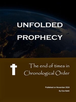 cover image of The End of Times in Chronological Order--Unfolded Prophecy
